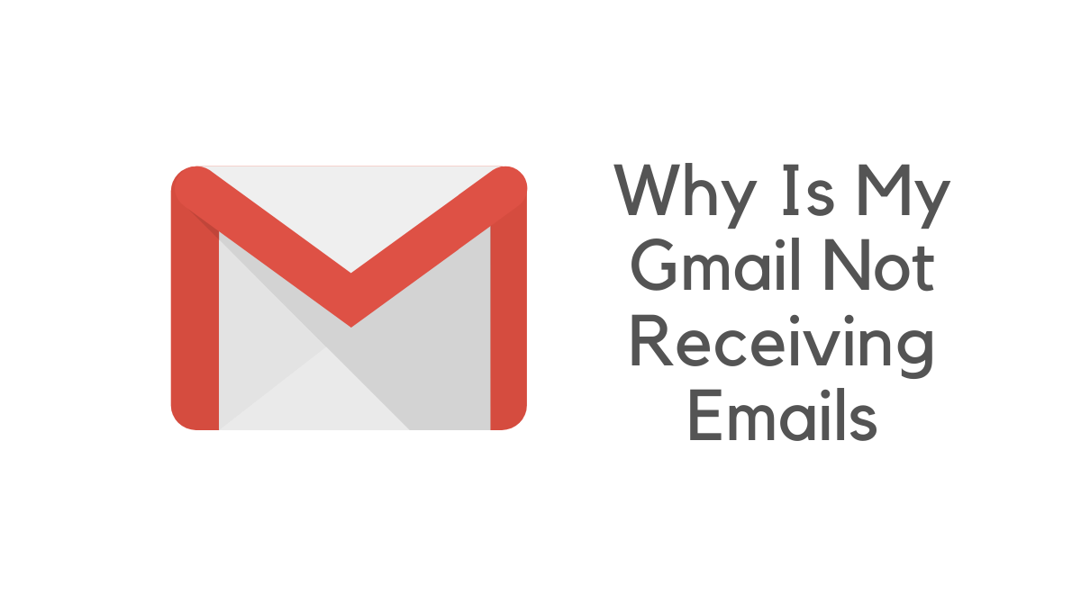 Fix Why Is My Gmail Not Receiving Emails Made Stuff Easy