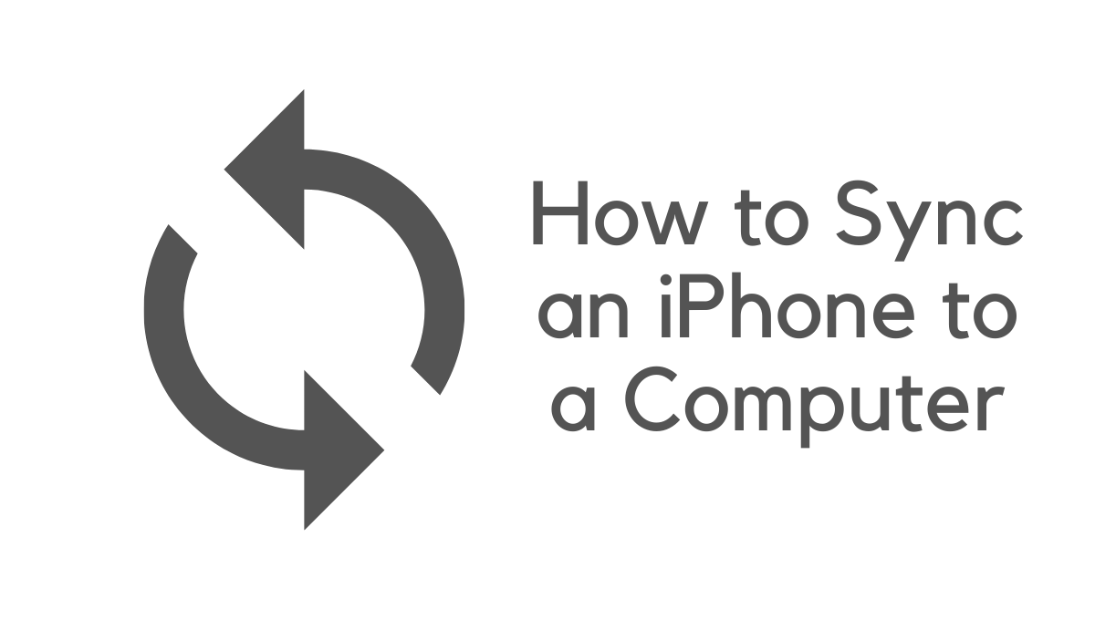How to Sync an iPhone to a Computer Made Stuff Easy