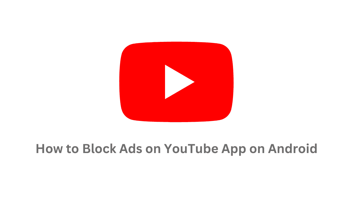 how-to-block-ads-on-youtube-app-on-android