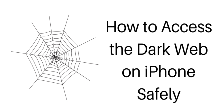 How to Access the Dark Web on iPhone Safely in 2024