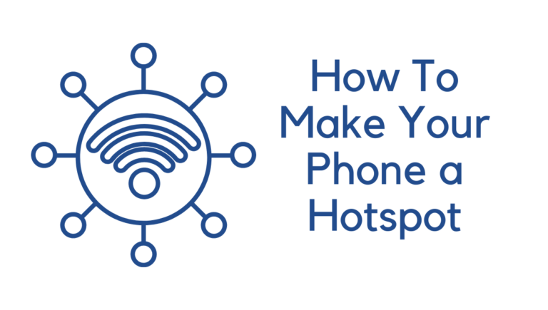 How To Make Your Phone a Hotspot