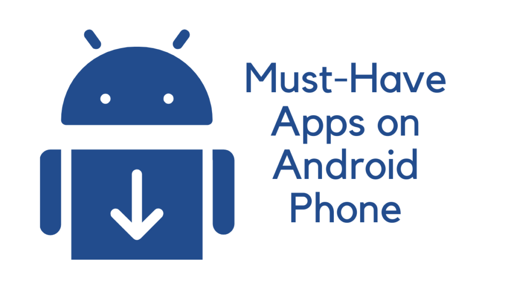 must have apps on android