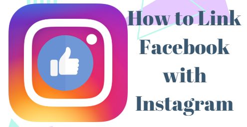 How to Link Facebook with Instagram