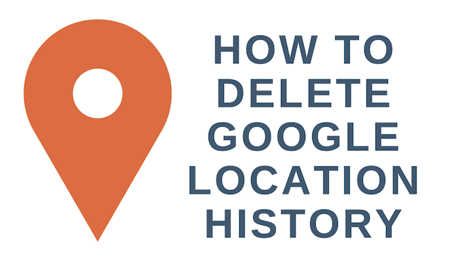 How to Delete Google Location History