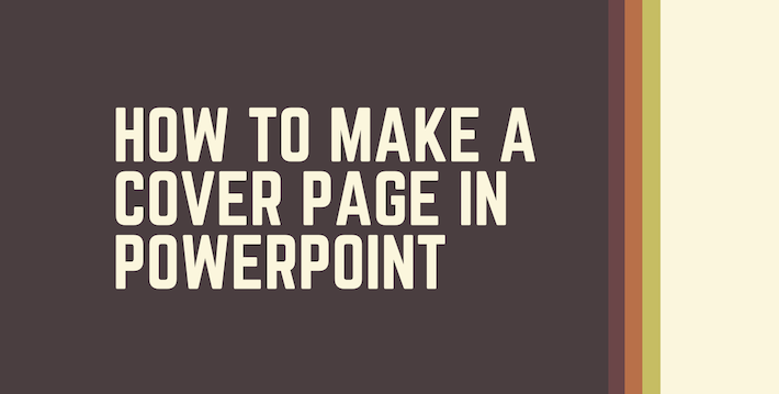 How To Make A Cover Page In PowerPoint Made Stuff Easy