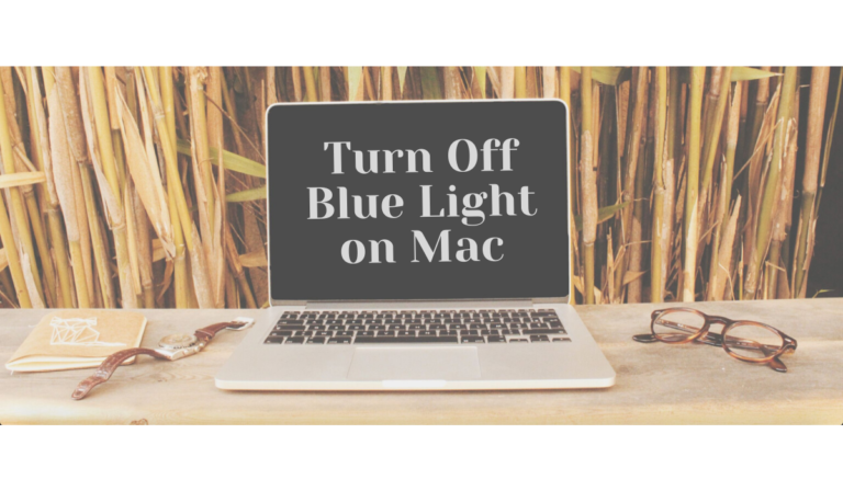 How to Turn Off Blue Light on Mac