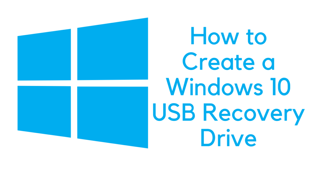 how to create a windows 10 usb recovery drive