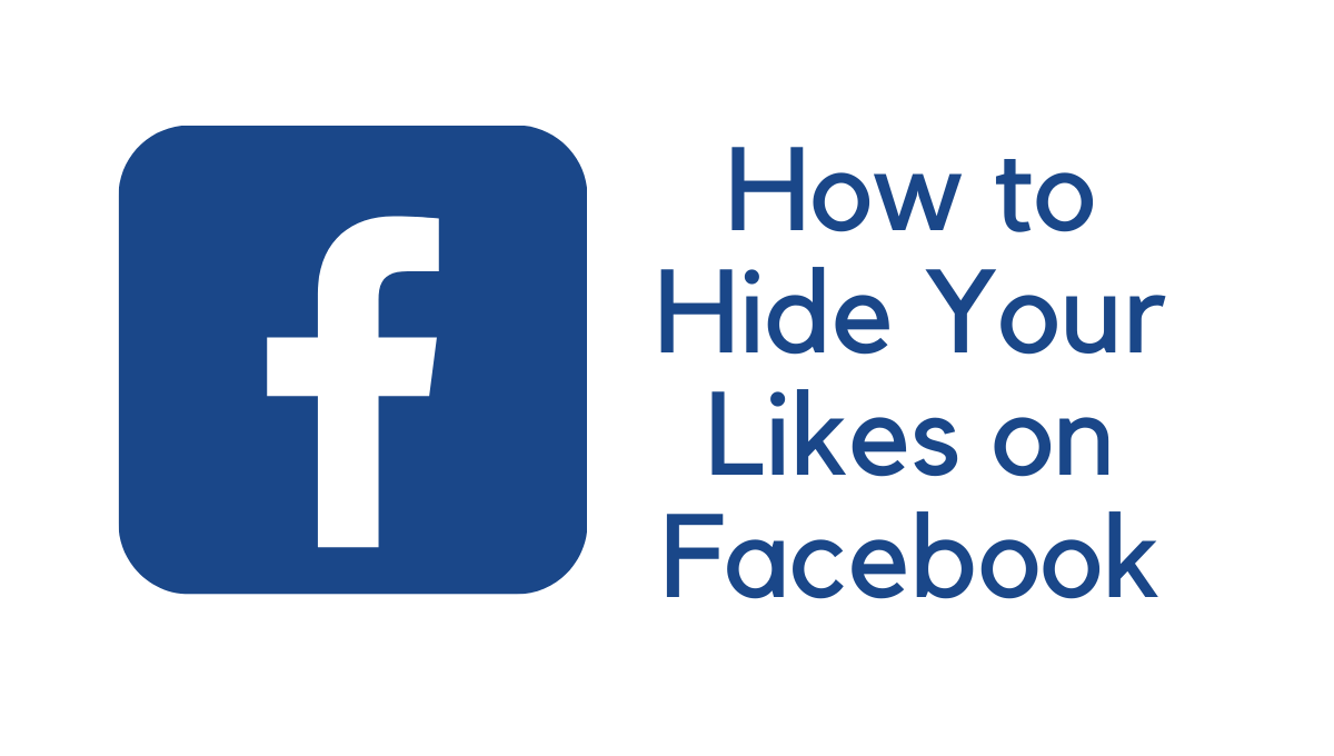 How to Hide Your Likes on Facebook Made Stuff Easy