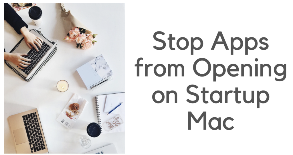 how to stop apps from opening on startup mac