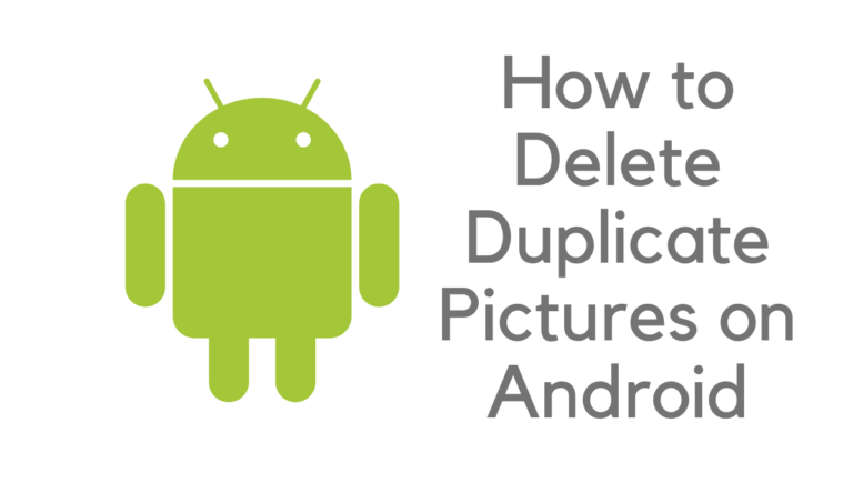 How to Delete Duplicate Pictures on Android