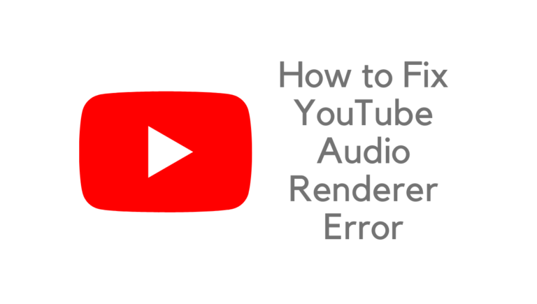 How to Fix YouTube Audio Renderer Error