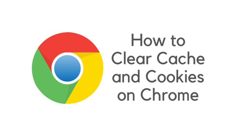 How to Clear Cache and Cookies on Chrome