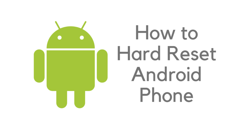 How to Hard Reset Android Phone